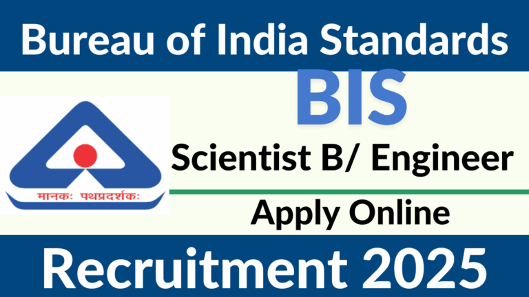 BIS Scientist-B Recruitment 2025: Apply Online, Eligibility, Selection Process, Salary & More
