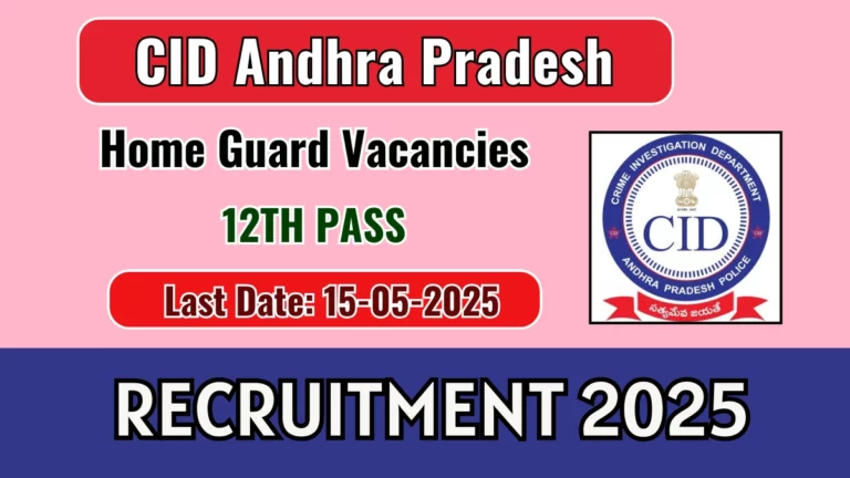CID Andhra Pradesh Home Guard Recruitment 2025: Sarkari Job Result Live Updates for 12th Pass Candidates
