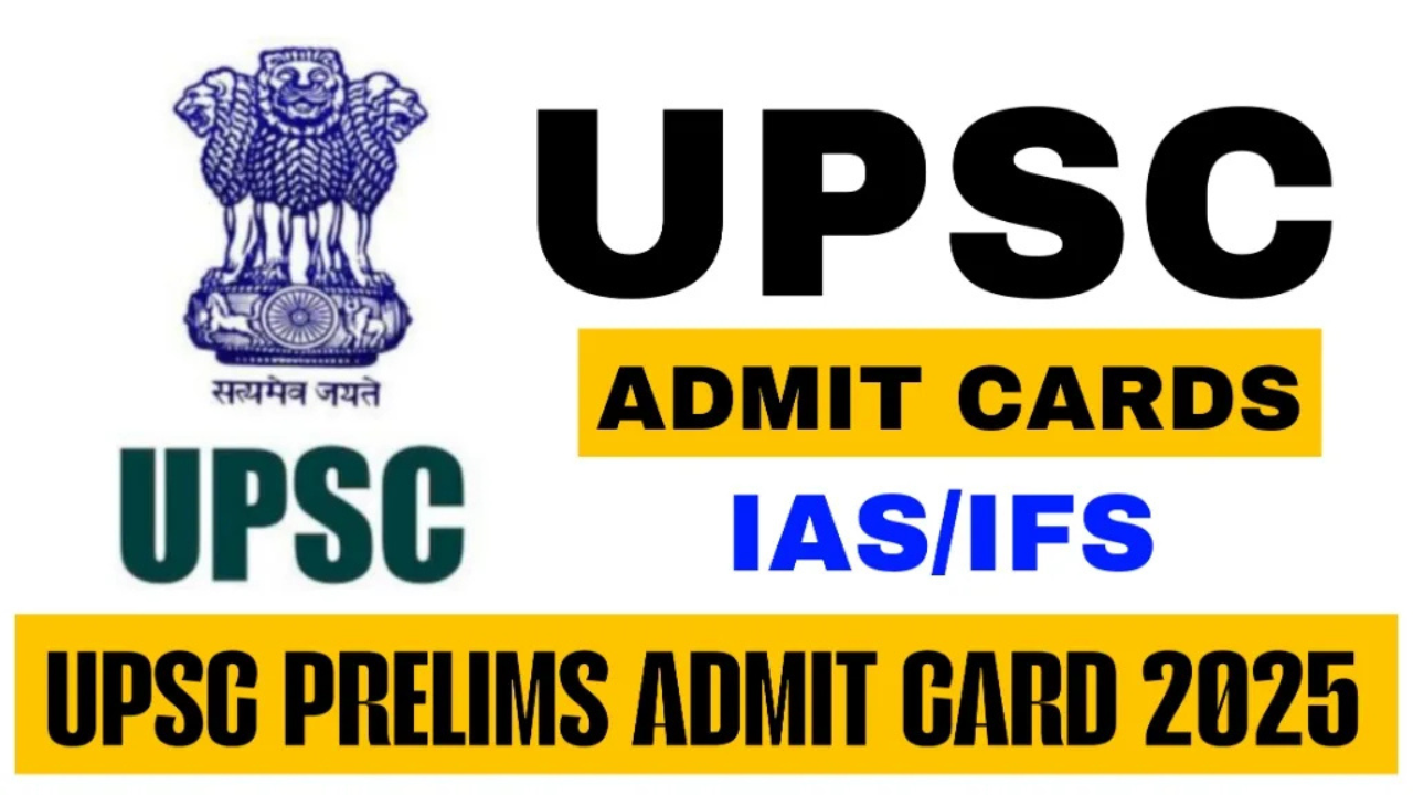 UPSC Civil Services Prelims 2025 Admit Card Released: Download Now